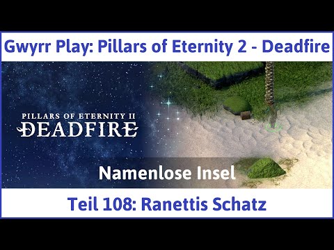 Pillars of Eternity 2 deutsch Deadfire Teil 108 - Ranettis Schatz Let's Play