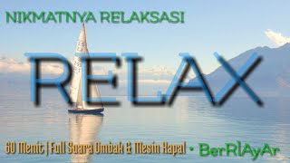 Download lagu NIKMATNYA RELAKSASI ~ Full Suara Ombak & Mesin Kapal | Nuansa ketika #Berlayar mp3