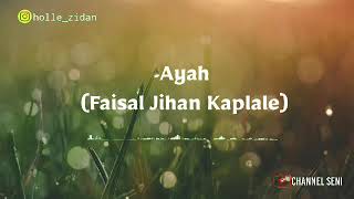 Download lagu Puisi ayah yang sudah meninggal | Faisal Jihan Kaplale | CHANNEL SENI mp3