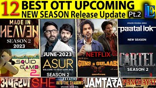 12 Upcoming 2023 New Season Best Hindi Web-Series Asur s2, Cartel 2, Made in heaven 2, Paatal lok 2