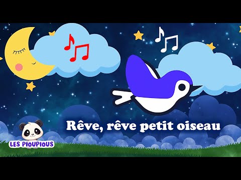 Berceuse bébé - Rêve, rêve petit oiseau | Chanson douce du soir - Les Pioupious
