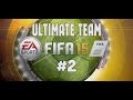 FIFA 15 Ultimate team [#2] ШАГ В 9 ДИВИЗИОН! 