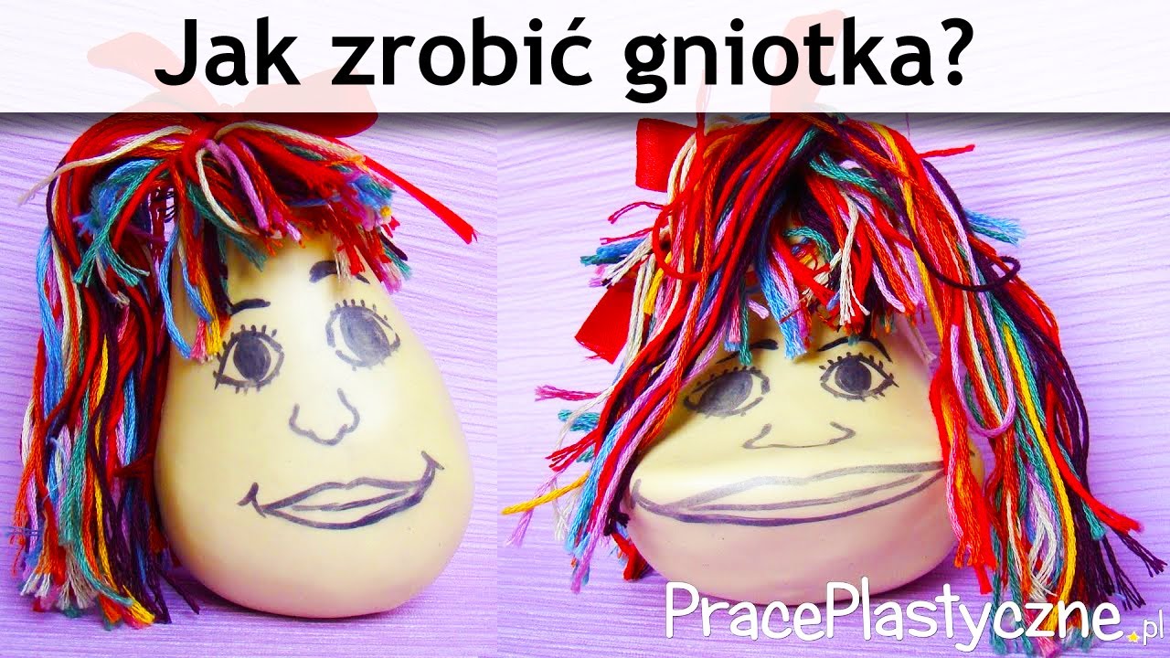 Jak zrobić gniotka?