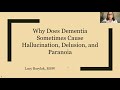 Why Does Dementia Cause Hallucinations, Delusions, and Paranoia with Lucy Barylak, MSW Aug 10 23