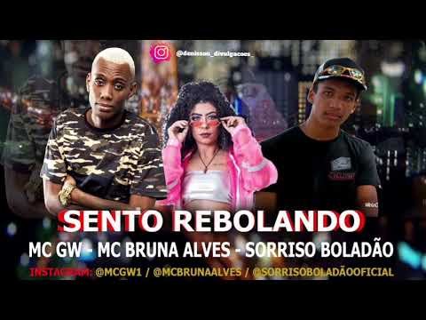 Sorriso boladão feat mc bruna Alves e mc GW - sento rebolando