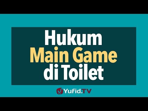 Hukum Main Game di Toilet