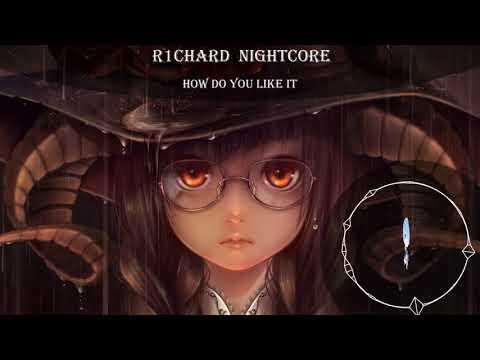 Nightcore  -   How do you Like it