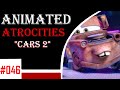 Animated Atrocities #46: "Cars 2" [2011 Movie ...