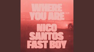 Kadr z teledysku Where You Are tekst piosenki Nico Santos & FAST BOY