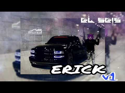 Erick v.1 ///EL SEIS///2020
