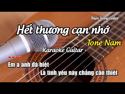 Karaoke Hết thương cạn nhớ (Tone Nam) - Guitar Solo Beat | Thiện Trung Guitar