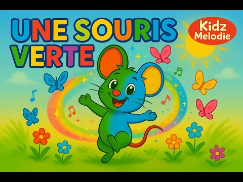 Une Souris Verte (Version Complète) - Kidz Melodie | Comptine Traditionnelle Revisitée