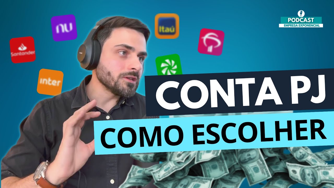 Conta PJ: 3 passos para fazer a melhor escolha | Ep. 32