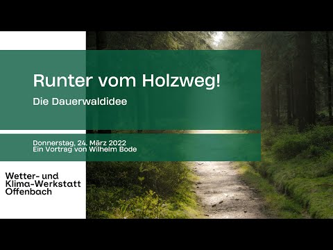 , title : 'Die Dauerwaldidee – Ein Vortrag von Wilhelm Bode'
