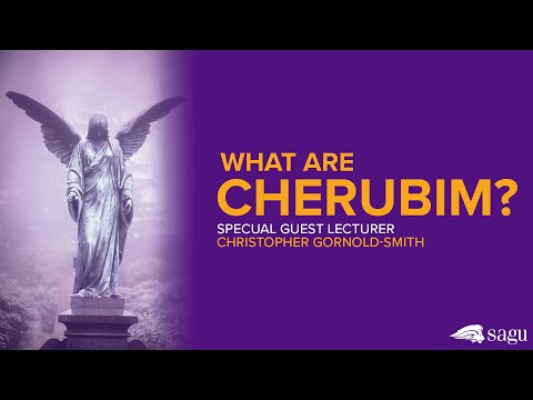 What are Cherubim? | Angels in the Bible | Christopher Gornold-Smith Lecture | SAGU