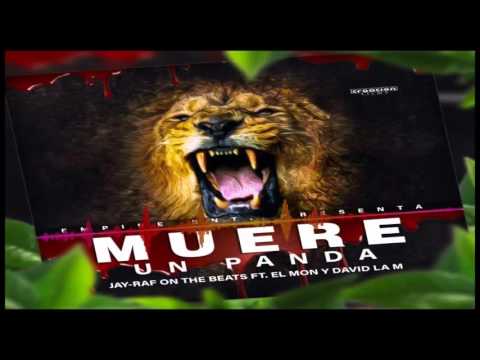 RIP PANDA - (Jay-Raf On The Beats Ft El Mon Y David La M)