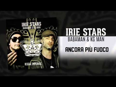 IRIE STARS ˟ Babaman & Kg Man - Ancora più Fuoco