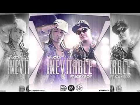 Inevitable - La Jota Ft. Jory Boy