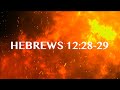 God Is A Consuming Fire Hebrews 12 28 29