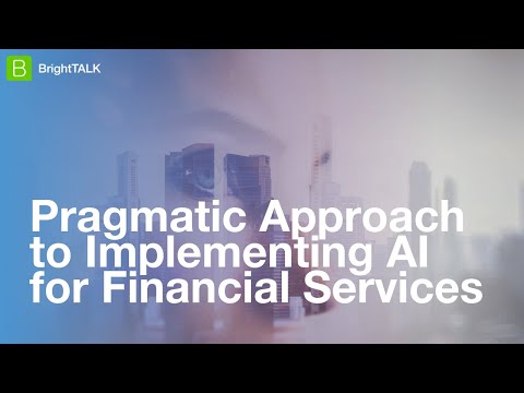 Pragmatic Approach to Implementing AI for Financial Services