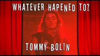 Whatever Happened to Tommy Bolin of Deep Purple (Mark IV)?