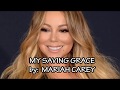 MY SAVING GRACE Mariah Carey vocal with lyrics