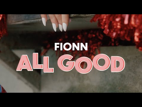 Fionn - All Good (Official Video)