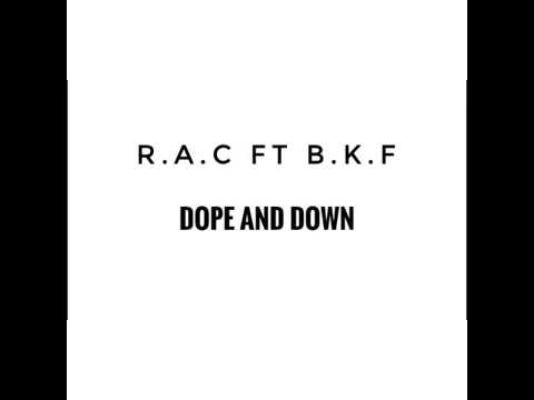 R A C FT B K F   DOPE AND DOWN