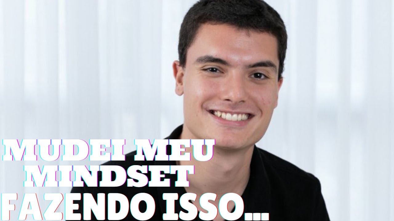 Artur Ribas Fala Sobre MindSet Como Mudar o Seu