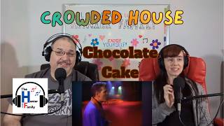 Crowded House - Chocolate Cake Reaction