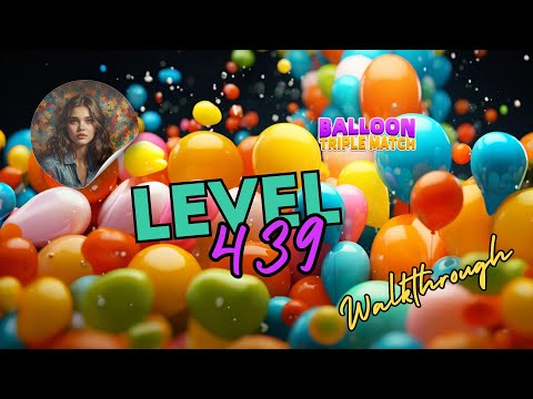 Balloon Triple Match: Match 3D - Level 439