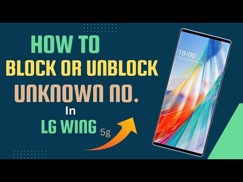 How to block and unblock unknown no.in lg wing mobile. kisi unknown number ko block kase kare