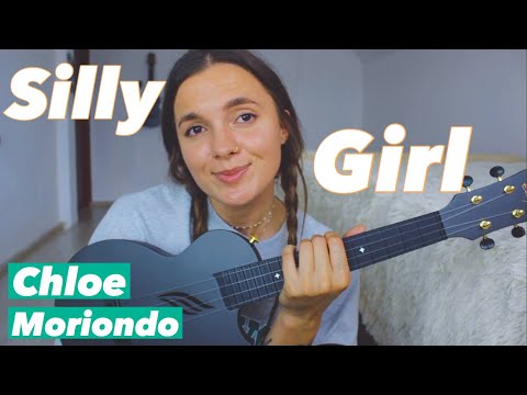 Silly Girl - Chloe Moriondo