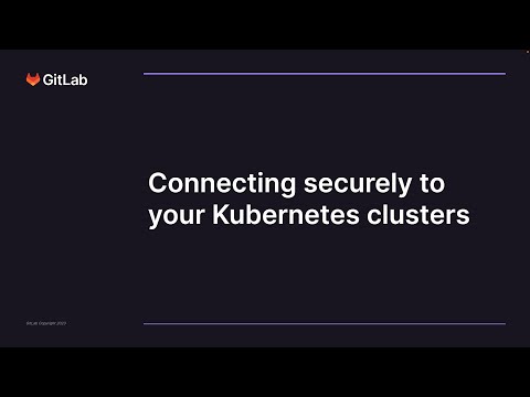 GitLab at AWS re:Inforce 2023 - Connecting securely to your Kubernetes clusters
