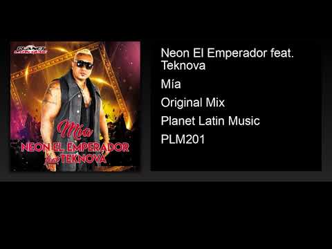 Neon El Emperador feat. Teknova - Mía (Original Mix)