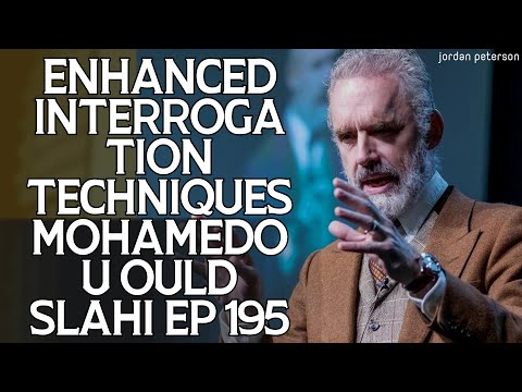 Talented Psychologist - Enhanced Interrogation Techniques Mohamedou Ould Slah - Jordan Peterson 2023
