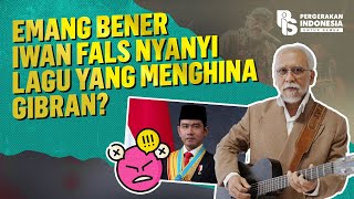 Download lagu IS IT TRUE THAT IWAN FALS SINGS A SONG THAT INSULTS GIBRAN? mp3