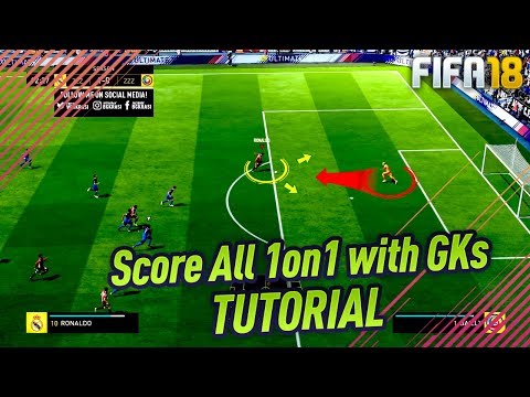 FIFA 18 EASY WAY TO SCORE ALL 1on1 WITH THE GOALKEEPER - FINISHING TUTORIAL - TIPS & TRICKS
