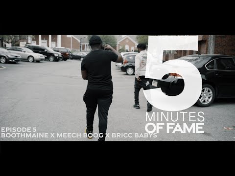 5MinutesOfFame Ep.5 | Boothmane x Meech Boog x Bricc Babys