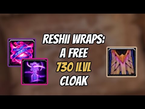 COMPLETE GUIDE TO RESHII WRAPS ARTIFACT CLOAK: HOW TO GET IT, UPGRADE IT & MORE: WORLD OF WARCRAFT