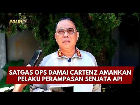 PRESISI UPDATE: SATGAS OPS DAMAI CARTENZ AMANKAN PELAKU PERAMPASAN SENJATA API 06/03/26 (15.30)
