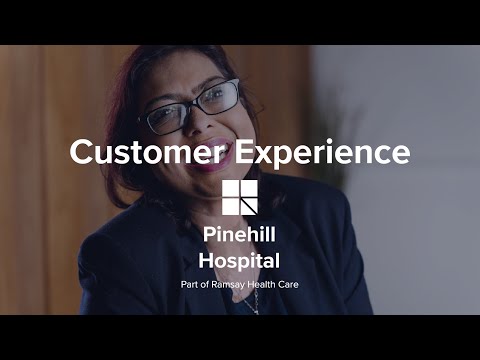 Customer Experience - Pinehill Hospital, Hitchin