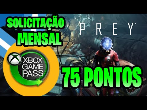 PREY SOLICITAÇÃO MENSAL DO GAME PASS 75 PONTOS MICROSOFT REWARDS