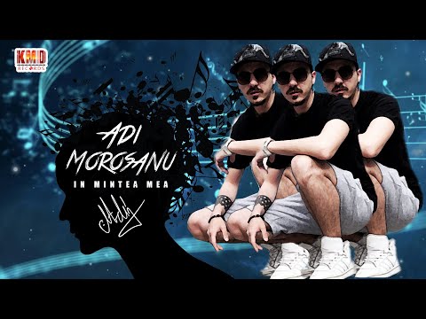 Adi Morosanu - In mintea mea