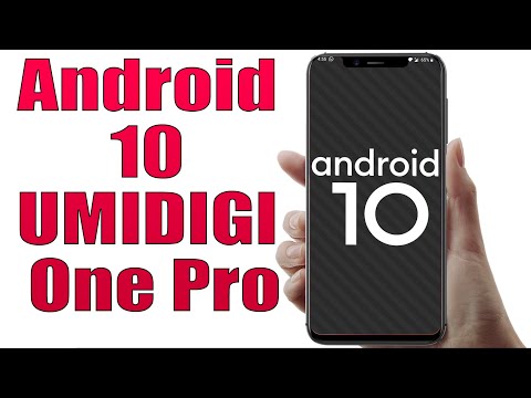 Install Android 10 on UMIDIGI One Pro (LineageOS 17.1 GSI Treble ROM) - How to Guide!