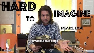 Guitar Lesson: How To Play Hard To Imagine By Pearl Jam!