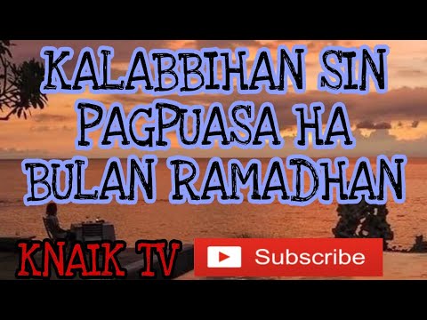 KALABBIHAN SIN PAGPUASA HA BULAN RAMADHAN BY SHEIKH MOHAMMAD TAHIR JAMAIL