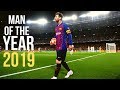 Lionel Messi ● Man Of The Year Dribbling Skills and Goals  ● 2019