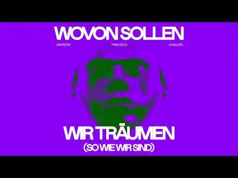 Disarstar x Jugglerz - Wovon sollen wir träumen (feat. Frida Gold) [Official Audio]