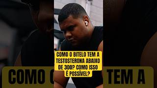 COMO O HOMEM MAIS FORTE DO BRASIL TEM TESTO TÃO BAIXA? O CASO DO BITELO SURPREENDE!
